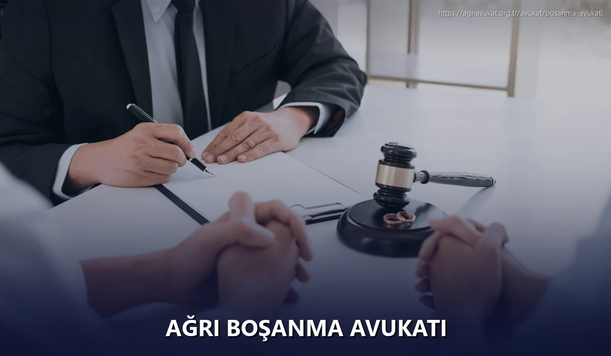 Ağrı Boşanma Avukatı