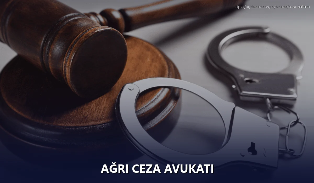 Ağrı Ceza Avukatı