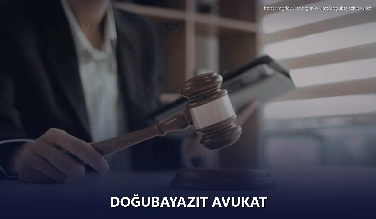 Doğubayazıt Avukat