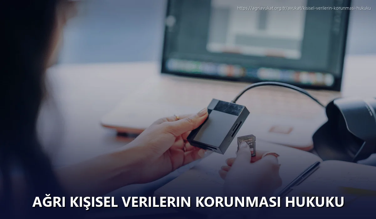 Ağrı Kişisel Verilerin Korunması Hukuku