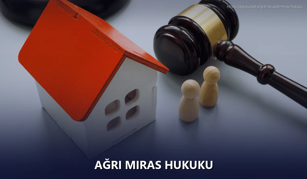 Ağrı Miras Hukuku