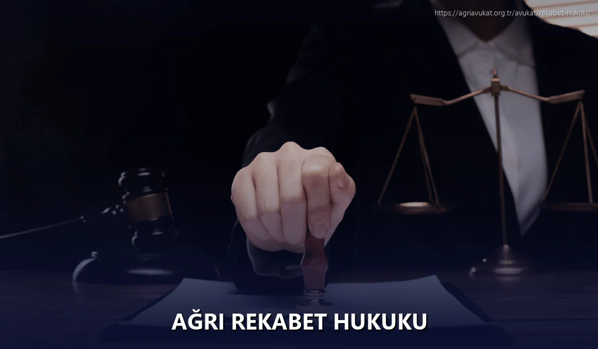 Ağrı Rekabet Hukuku